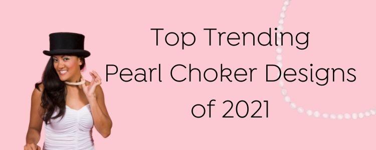 5 Different Types of Pearl Choker Necklace You Can Buy in 2021